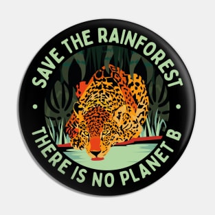 Save the Rainforest There is no planet B Pin