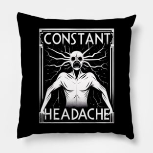 Constant headache Pillow