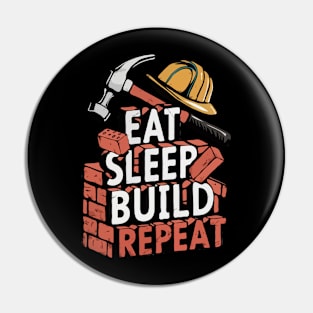 Eat Sleep Build Repeat. Pin