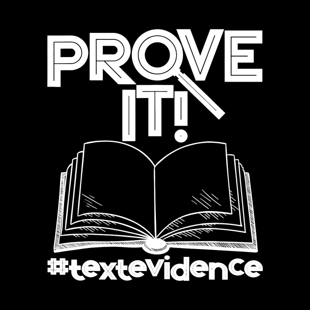 Prove It Text Evidence Reading Teacher by Alita Dehan