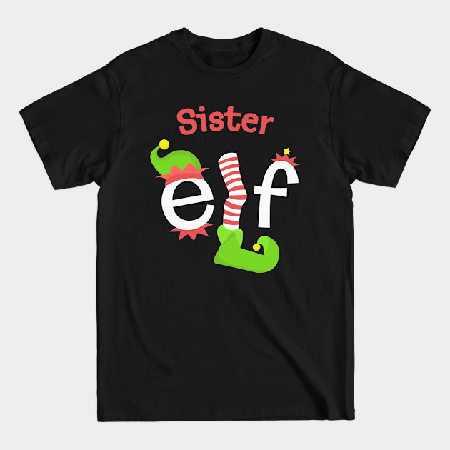 Disover Sister Elf Matching Family Christmas Tee - Christmas - T-Shirt
