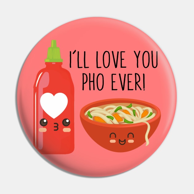 I'll Love You Pho Ever Pin by linarangel