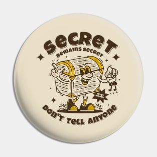 Secret remains secret Pin