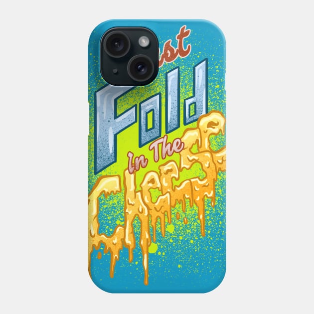 Schitt's Creek: Just Fold In The Cheese Phone Case by Manfish Inc.