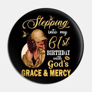 Stepping Into My 61st Birthday With God's Grace & Mercy Bday Pin