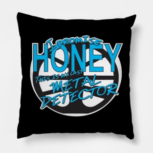 I PROMISE HONEY Pillow