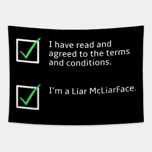 Terms, Conditions, and Liar McLiarFace Tapestry