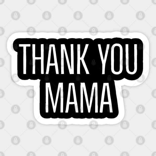 Thank You, Mama (Grey & Mama)