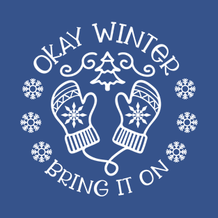 Bring it On Winter T-Shirt