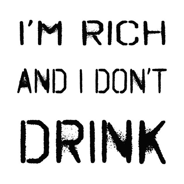 White lie party design. I'm rich and I don't drink. by VellArt