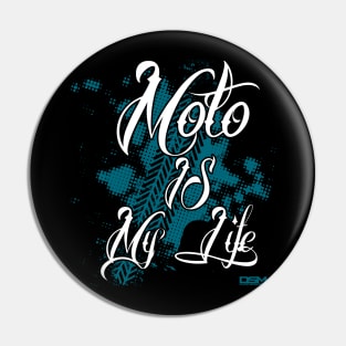 Moto is my Life Pin