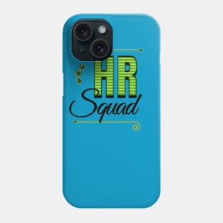 HR Squad Phone Case