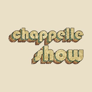 Chappelle Show // Vintage Rainbow Typography Style // 70s T-Shirt