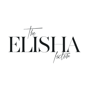 The Elisha Factor T-Shirt