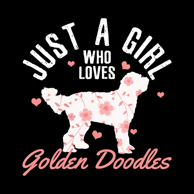 Womens Just A Girl Who Loves Golden Doodles - Goldendoodle Dog Gift by Wolfek246