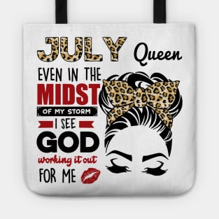 July Queen Even In The Midst Of The Storm Tote