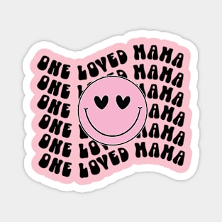 One Loved Mama For Mothers Day Magnet