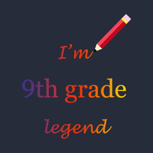 9th grade design for legends T-Shirt