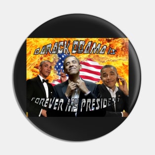 Barack Obama is Forever My President Pin