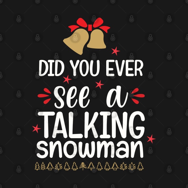 Did you ever see a talking snowman1 by bob2ben