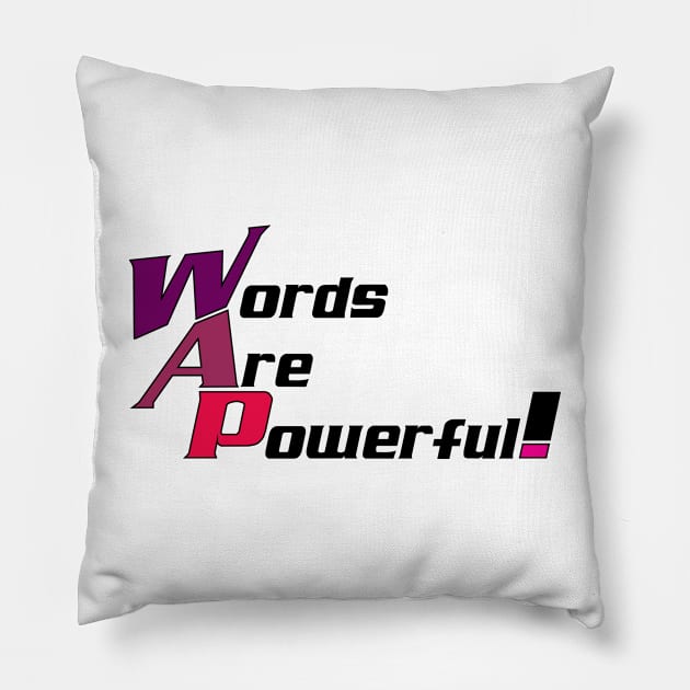 Words are powerful! Typography Design Pillow by ASHER