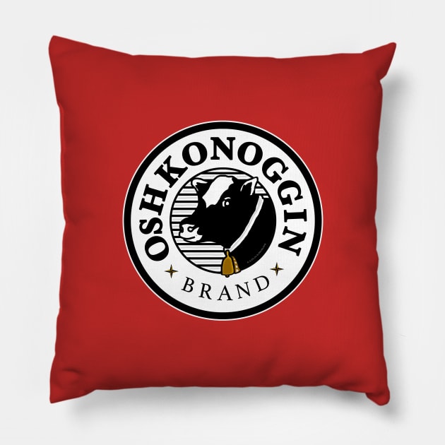 Oshkonoggin Brand Pillow by Vandalay Industries