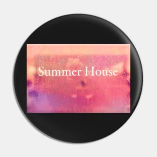 Summer House#4 Pin