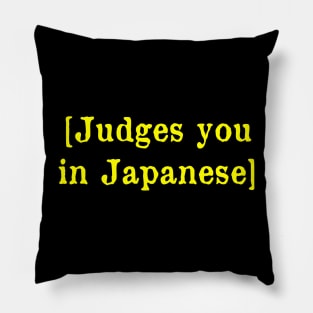 Judges you in Japanese Pillow