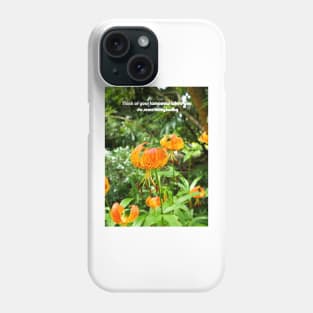 Think of your tomorrow when you do something today Phone Case