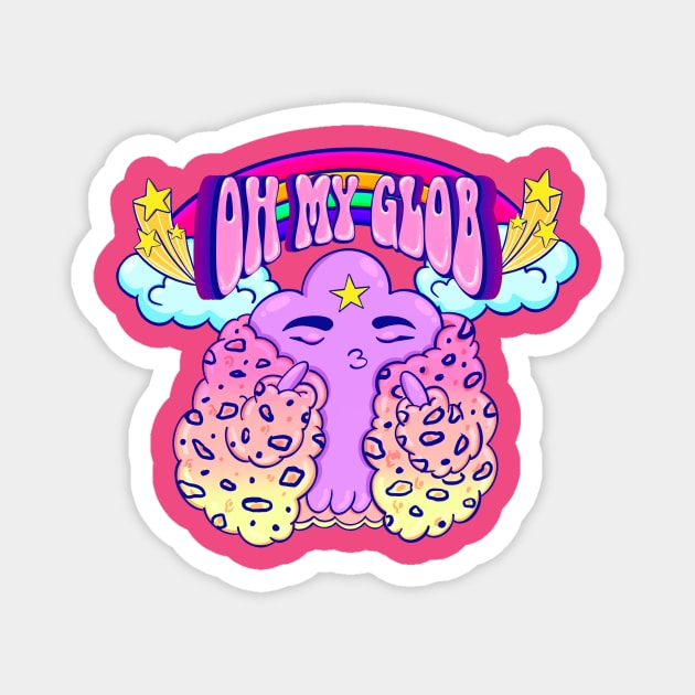 Oh my GLOB! Magnet by Raccoon.Trash