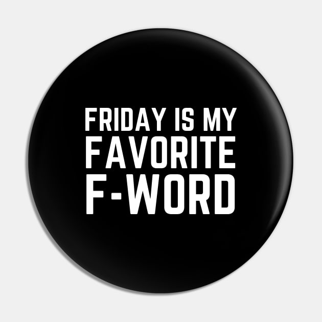 Friday Is My Favorite F Word Pin by HobbyAndArt