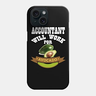 Accountant Will Work for Avocado Phone Case