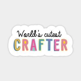 Crafter Gifts | World's cutest Crafter Magnet