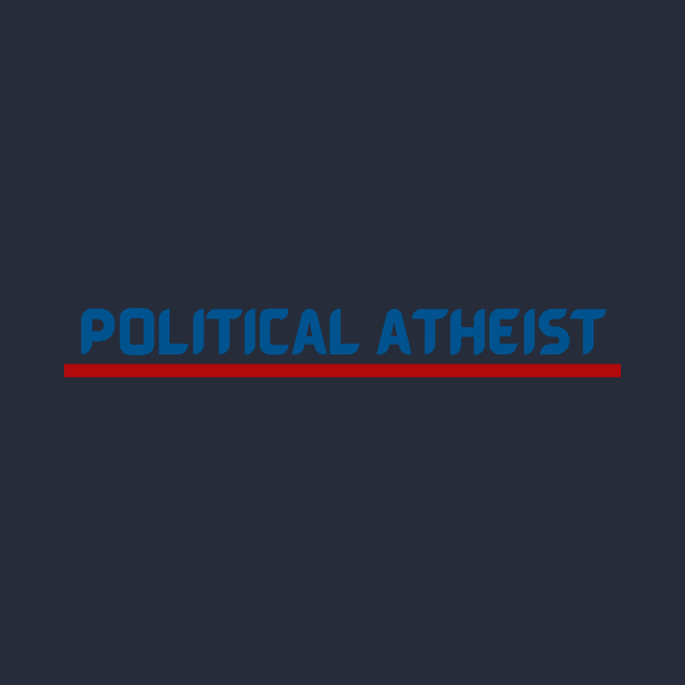 Political Atheist T's and more by Jacob's Seed Podcast