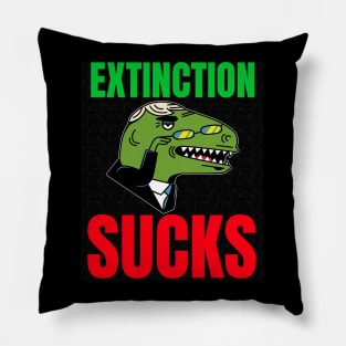 Extinction Sucks Pillow