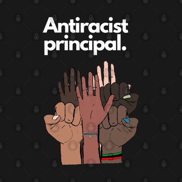 Antiracist Principal by March 8 Made