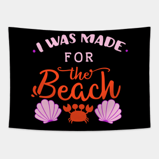 I Was Made For The Beach Tapestry