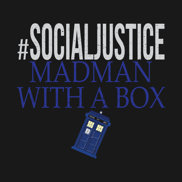 #SocialJustice Madman With A Box - Hashtag for the Resistance by Ryphna