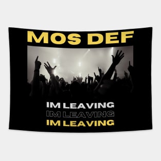 Mos Def // Im Leaving Tapestry