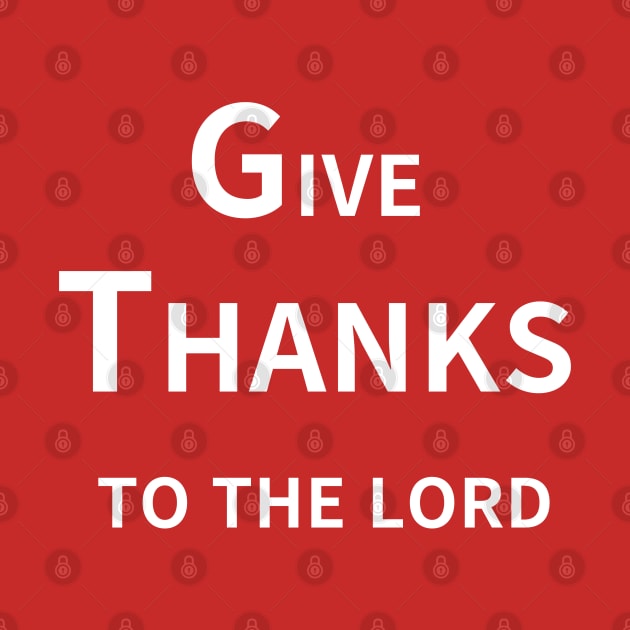 GIVE THANKS TO THE LORD by zzzozzo