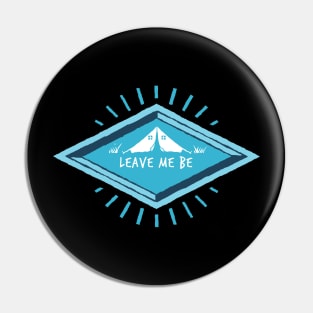 Leave Me Be - Introvert Pin