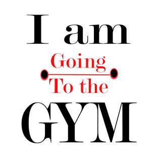 I going to the Gym T-Shirt