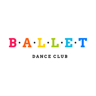 Ballet Dance Club T-Shirt