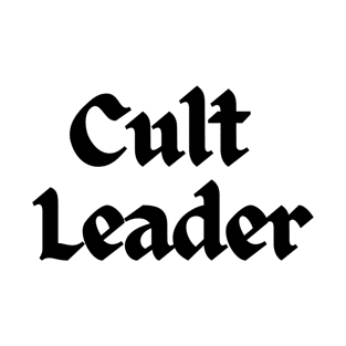 Cult Leader T-Shirt