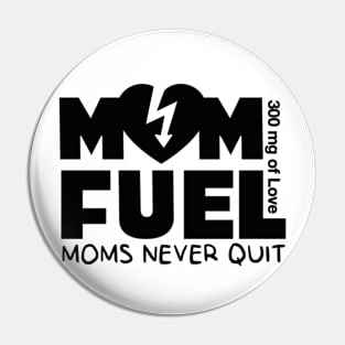 MOM FUEL Pin