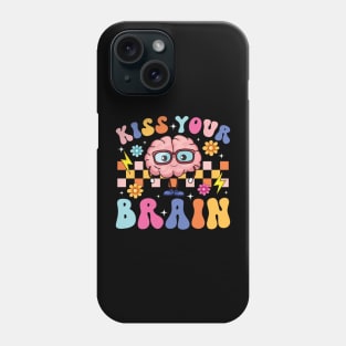 Kiss Your Brain SPED Teacher Learning Disability Support Phone Case