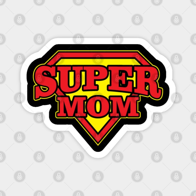 Supermom -Mommy you are the best - mommy hero Magnet by Pannolinno