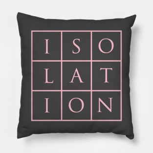 Isolation, pink Pillow