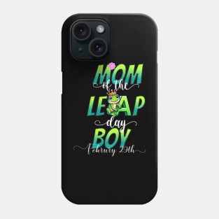 Mom Of The Leap Day Boy February 29Th Birthday Leap Year Phone Case