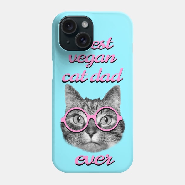 Best vegan cat dad ever Phone Case by Purrfect